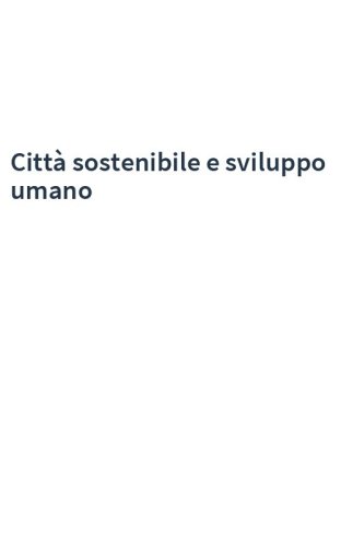 Città sostenibile e sviluppo umano