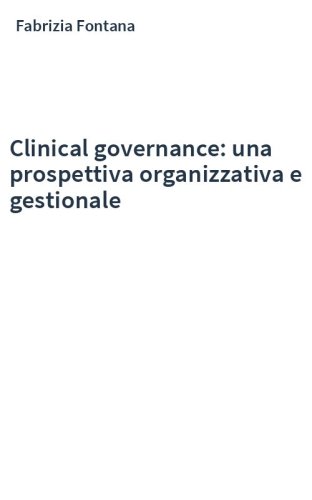 Clinical governance: una prospettiva organizzativa e gestionale