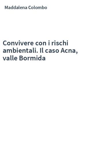 Convivere con i rischi ambientali. Il caso Acna, valle Bormida