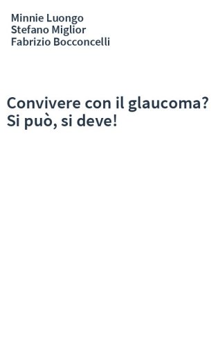 Convivere con il glaucoma? Si può, si deve!