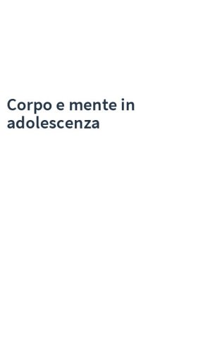 Corpo e mente in adolescenza
