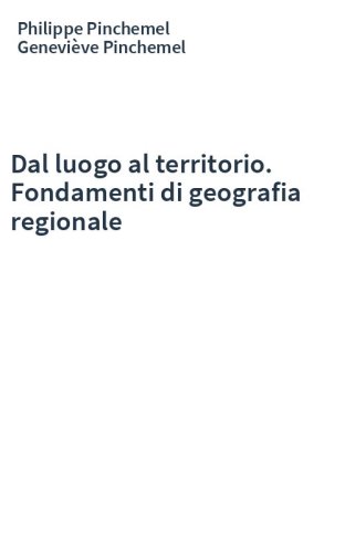 Dal luogo al territorio. Fondamenti di geografia regionale