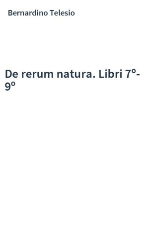 De rerum natura. Libri 7º-9º
