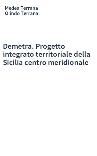 Demetra. Progetto integrato territoriale della Sicilia centro meridionale