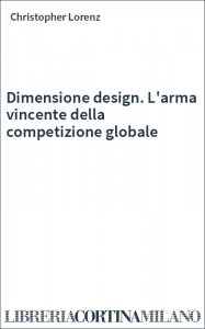 Dimensione design. L'arma vincente della competizione globale