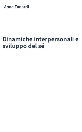 Dinamiche interpersonali e sviluppo del sé