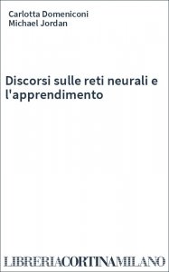 Discorsi sulle reti neurali e l'apprendimento