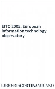 EITO 2005. European information technology observatory