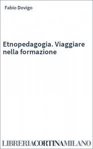 Etnopedagogia. Viaggiare nella formazione