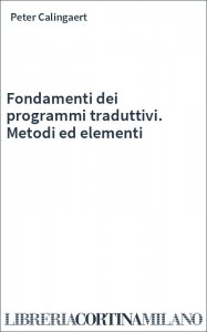 Fondamenti dei programmi traduttivi. Metodi ed elementi