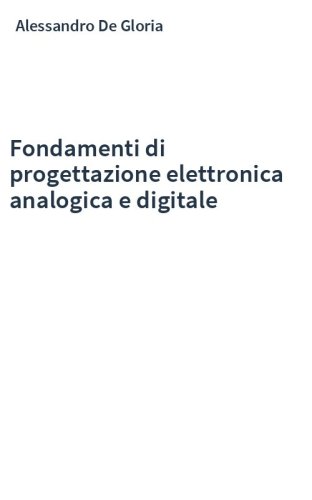 Fondamenti di progettazione elettronica analogica e digitale