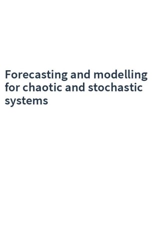 Forecasting and modelling for chaotic and stochastic systems