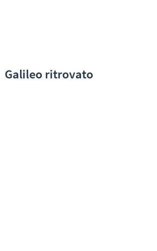 Galileo ritrovato