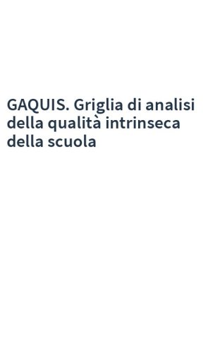 GAQUIS. Griglia di analisi della qualità intrinseca della scuola