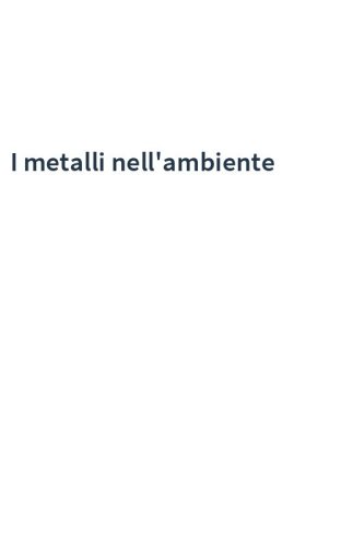 I metalli nell'ambiente