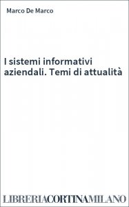I sistemi informativi aziendali. Temi di attualità