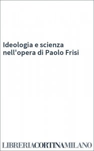 Ideologia e scienza nell'opera di Paolo Frisi
