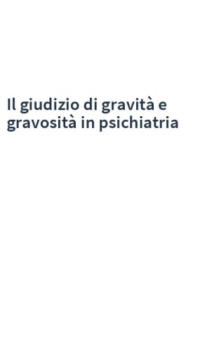 Il giudizio di gravità e gravosità in psichiatria