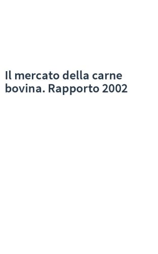 Il mercato della carne bovina. Rapporto 2002