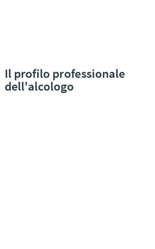 Il profilo professionale dell'alcologo
