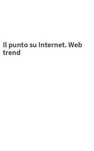 Il punto su Internet. Web trend