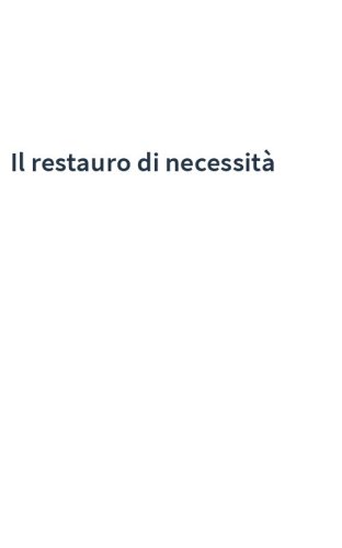 Il restauro di necessità