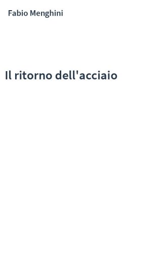 Il ritorno dell'acciaio