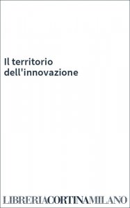 Il territorio dell'innovazione