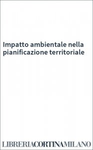 Impatto ambientale nella pianificazione territoriale