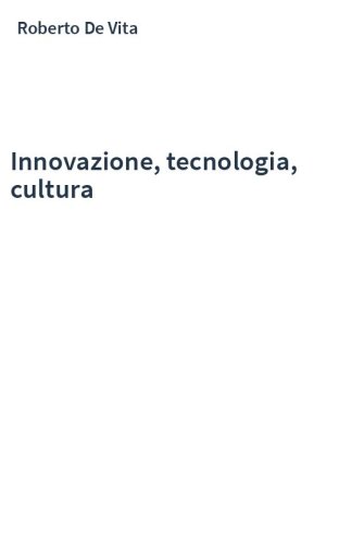 Innovazione, tecnologia, cultura