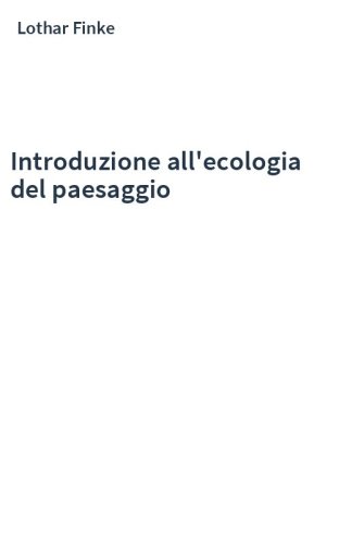 Introduzione all'ecologia del paesaggio
