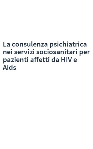 La consulenza psichiatrica nei servizi sociosanitari per pazienti affetti da HIV e Aids