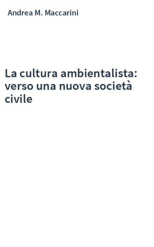 La cultura ambientalista: verso una nuova società civile
