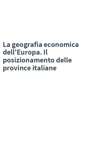 La geografia economica dell'Europa. Il posizionamento delle province italiane