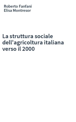 La struttura sociale dell'agricoltura italiana verso il 2000