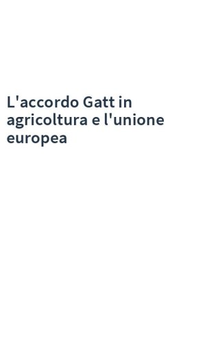 L'accordo Gatt in agricoltura e l'unione europea
