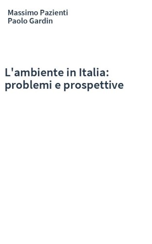 L'ambiente in Italia: problemi e prospettive