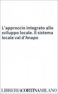 L'approccio integrato allo sviluppo locale. Il sistema locale val d'Anapo
