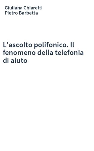 L'ascolto polifonico. Il fenomeno della telefonia di aiuto