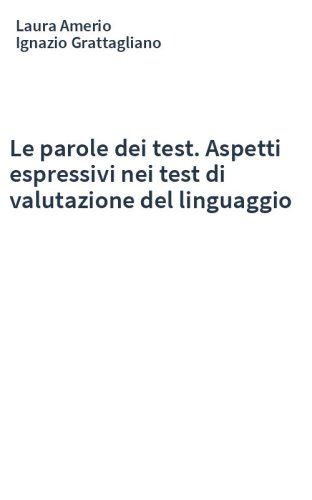 Le parole dei test. Aspetti espressivi nei test di valutazione del linguaggio