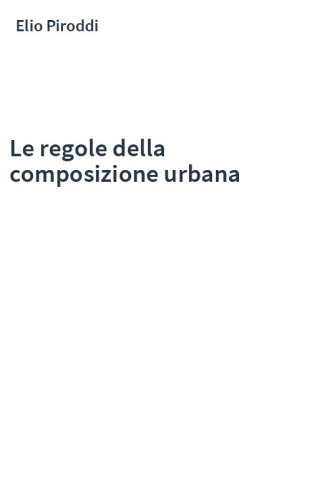 Le regole della composizione urbana