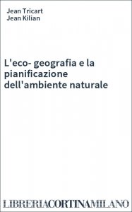 L'eco-geografia e la pianificazione dell'ambiente naturale