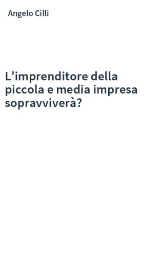 L'imprenditore della piccola e media impresa sopravviverà?