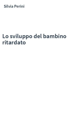 Lo sviluppo del bambino ritardato