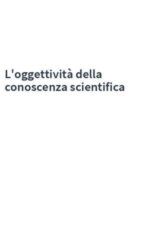 L'oggettività della conoscenza scientifica