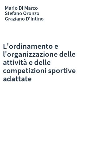 L'ordinamento e l'organizzazione delle attività e delle competizioni sportive adattate
