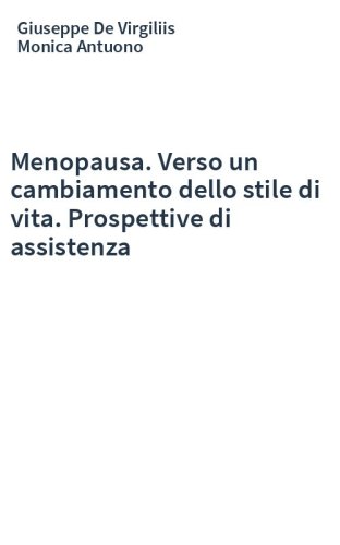Menopausa. Verso un cambiamento dello stile di vita. Prospettive di assistenza