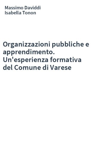 Organizzazioni pubbliche e apprendimento. Un'esperienza formativa del Comune di Varese