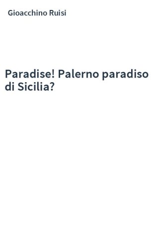 Paradise! Palerno paradiso di Sicilia?
