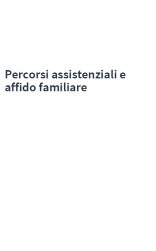Percorsi assistenziali e affido familiare